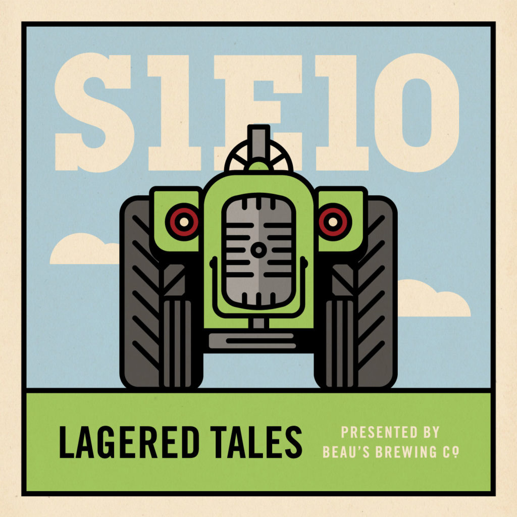 Episode 10: Lagered Tales, presented by Beau’s